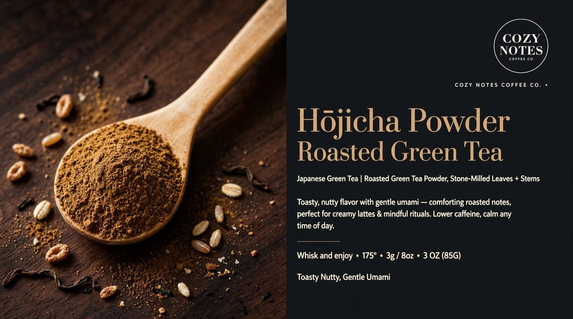 A promotional product graphic for Cozy Notes Coffee Co. Hojicha Powder Roasted Green Tea.